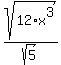 sqrt%2812%2Ax%5E3%29%2Fsqrt%285%29
