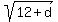 sqrt%2812%2Bd%29