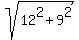 sqrt%2812%5E2%2B9%5E2%29