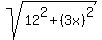 sqrt%2812%5E2+%2B+%283x%29%5E2%29