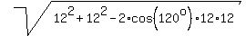 sqrt%2812%5E2+%2B+12%5E2+-+2%2Acos%28120%5Eo%29%2A12%2A12%29