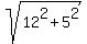 sqrt%2812%5E2+%2B+5%5E2%29