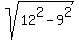 sqrt%2812%5E2+-+9%5E2%29