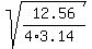 sqrt%2812.56%2F%284%2A3.14%29%29