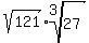 sqrt%28121%29%2Aroot%283%2C27%29