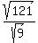sqrt%28121%29%2Fsqrt%289%29