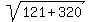 sqrt%28121%2B320%29