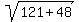 sqrt%28121%2B48%29