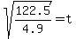 sqrt%28122.5%2F4.9%29=t