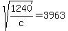 sqrt%281240%2Fc%29=3963