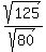 sqrt%28125%29%2Fsqrt%2880%29