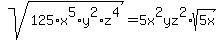 sqrt%28125%2Ax%5E5%2Ay%5E2%2Az%5E4%29=5x%5E2yz%5E2%2Asqrt%285x%29