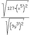 sqrt%28127%28x%5E5%29%5E2%29%2Fsqrt%28%289y%5E3%29%5E2%29