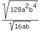sqrt%28128a%5E2b%5E4%29%2Fsqrt%2816ab%29