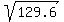 sqrt%28129.6%29