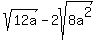 sqrt%2812a%29+-+2sqrt%288a%5E2%29