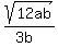 sqrt%2812ab%29%2F%283b%29