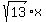 sqrt%2813%29x