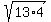 sqrt%2813%2A4%29