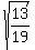 sqrt%2813%2F19%29