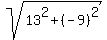 sqrt%2813%5E2%2B%28-9%29%5E2%29