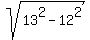 sqrt%2813%5E2+-+12%5E2%29