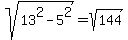 sqrt%2813%5E2-5%5E2%29=sqrt%28144%29