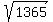 sqrt%281365%29
