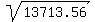 sqrt%2813713.56%29