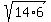 sqrt%2814%2A6%29