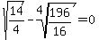 sqrt%2814%2F4%29+-+root%284%2C+196%2F16%29=+0