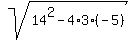 sqrt%2814%5E2+-+4%2A3%2A%28-5%29%29