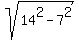 sqrt%2814%5E2+-+7%5E2%29