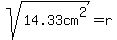 sqrt%2814.33cm%5E2%29=r