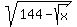 sqrt%28144-sqrt%28x%29%29