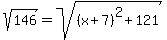 sqrt%28146%29=sqrt%28%28x%2B7%29%5E2%2B121%29
