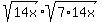 sqrt%2814x%29%2Asqrt%287%2A14x%29