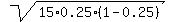 sqrt%2815%2A0.25%2A%281-0.25%29%29