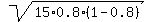 sqrt%2815%2A0.8%2A%281-0.8%29%29
