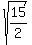 sqrt%2815%2F2%29