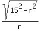 sqrt%2815%5E2-r%5E2%29%2Fr