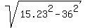 sqrt%2815.23%5E2+-+36%5E2%29