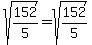 sqrt%28152%2F5%29=+sqrt%28152%2F5%29