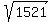 sqrt%281521%29