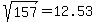 sqrt%28157%29+=+12.53