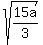 sqrt%2815a%2F3%29