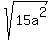 sqrt%2815a%5E2%29