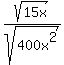 sqrt%2815x%29%2Fsqrt%28400x%5E2%29