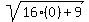 sqrt%2816%280%29%2B9%29+