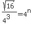 sqrt%2816%29%2F%284%5E3%29=4%5En